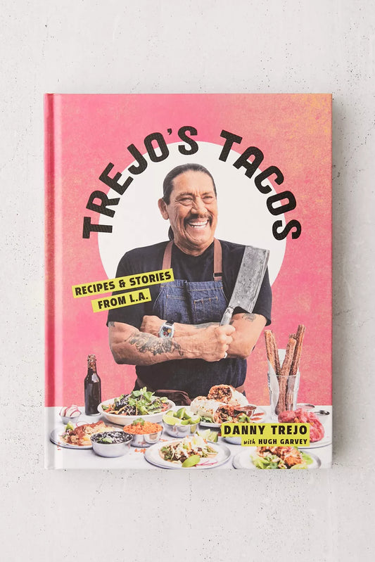 Libro de Cocina ‘Trejo’s Tacos: Recipes and Stories from L.A.: A Cookbook By Danny Trejo’