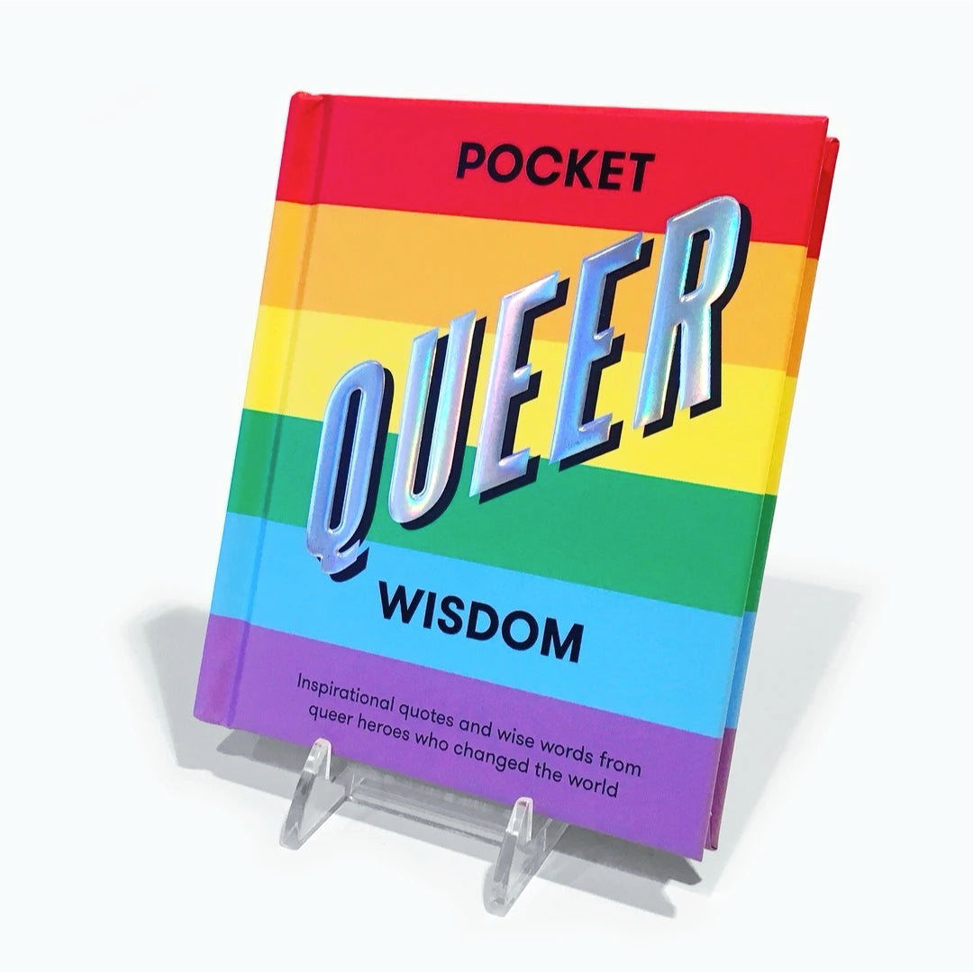 Pocket Queer Wisdom: Inspirational Quotes and Wise Words from Queer Heroes Who Changed the World